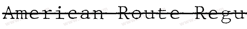 American Route Regul字体转换 American Route Regul字体转换